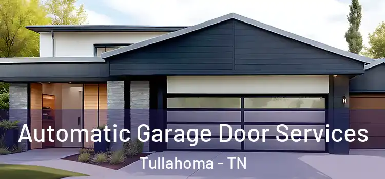  Automatic Garage Door Services Tullahoma - TN