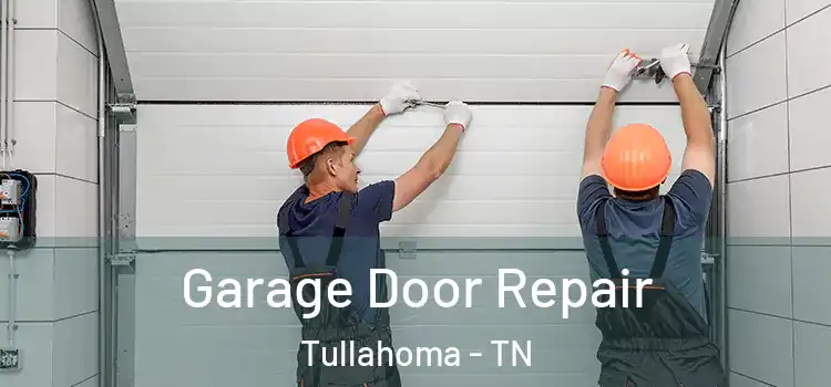  Garage Door Repair Tullahoma - TN