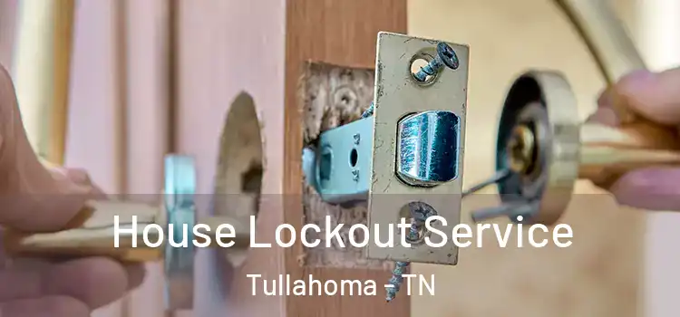  House Lockout Service Tullahoma - TN