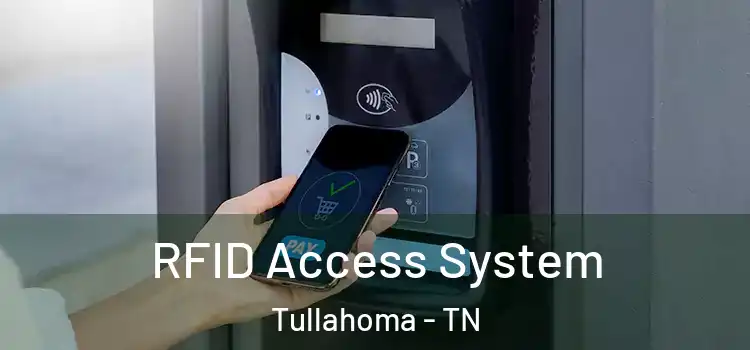  RFID Access System Tullahoma - TN