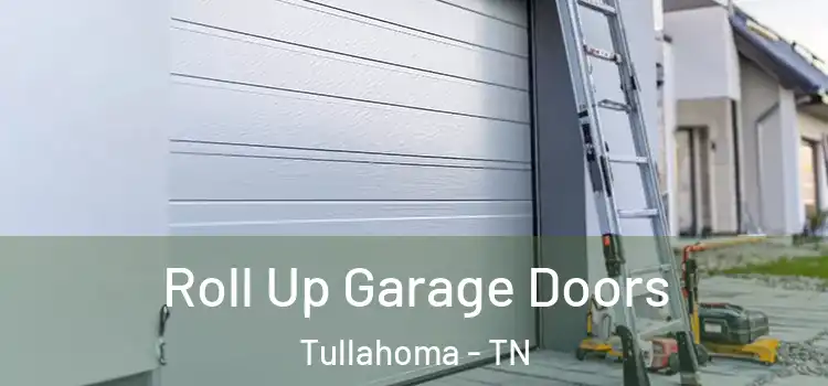  Roll Up Garage Doors Tullahoma - TN